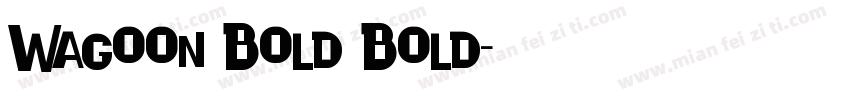 Wagoon Bold Bold字体转换